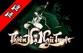CHÍNH THỨC MỞ TẢI - THIÊN HẠ NGŨ TUYỆT